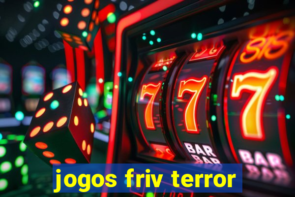 jogos friv terror